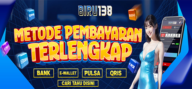 Metode Pembayaran BIRU138